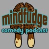 Mindfudge Comedy Podcast artwork