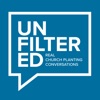 Unfiltered: Real Church Planting Conversations artwork