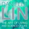Danielle Lin Show: The Art of Living and Science of Life artwork