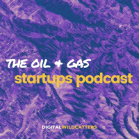 Oil and Gas Startups Podcast podcast