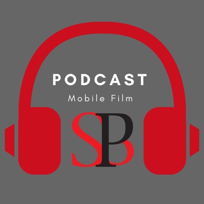 SBP Podcast Mobile Filmmaking SBP Podcast Mobile Filmmaking