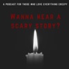 Wanna Hear A Scary Story? artwork
