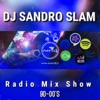 DJ SANDRO SLAM - RADIO MIX 90-00'S