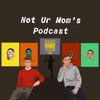 Not Ur Mom's Podcast artwork