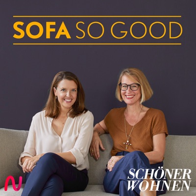 Sofa so good – der SCHÖNER WOHNEN Podcast Sofa so good – der SCHÖNER WOHNEN Podcast