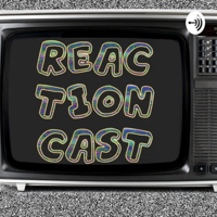 Reactioncast podcast