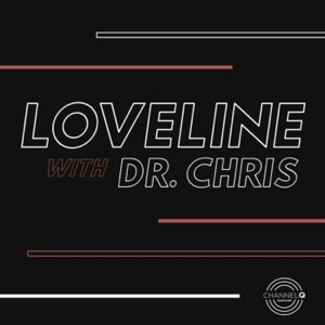 Loveline with Dr. Chris