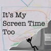 It's My Screen Time Too artwork