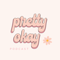 Pretty Okay Podcast podcast