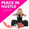 Peace In Hustle Podcast artwork