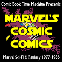 Marvel's Cosmic Comics: Star Wars, John Carter, ROM, Micronauts, and Beyond! podcast