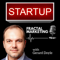 Fractal Startup Marketing - with Gerard Doyle podcast
