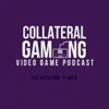 Collateral Gaming Video Game Podcast artwork