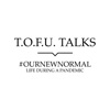 T.O.F.U. Talks: #OurNewNormal artwork