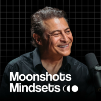 Moonshots and Mindsets with Peter Diamandis podcast
