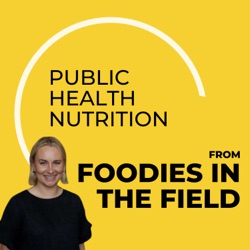 Public Health Nutrition from Foodies in the Field