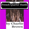 Crescent City Heat Season One: The French Quarter Hustle artwork