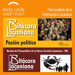 RadioLacan.com | Presentación para Radio Lacan de la Revista Bitácora Lacaniana Número 6: Pasión Política, y del número extraordinario: Bitácora: Zadig. La Movida Latina