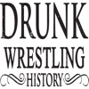 Drunk Wrestling History artwork