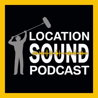 Location Sound Podcast Location Sound Podcast