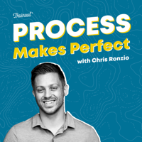 Process Makes Perfect podcast
