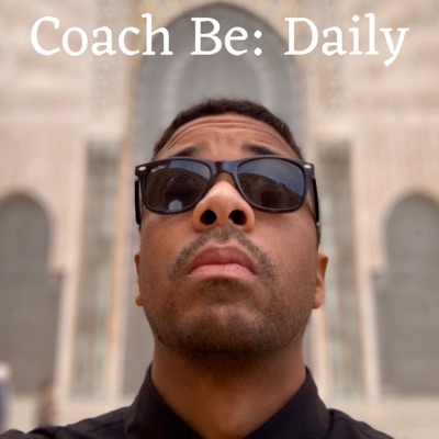 Coach Be: Daily Coach Be: Daily