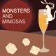 Monsters and Mimosas