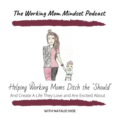 The Working Mom Mindset The Working Mom Mindset
