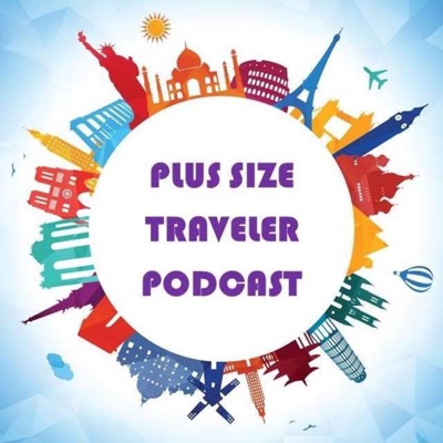 Plus Size Traveler Podcast: Travel Tips for Plus Size Explorers Plus Size Traveler Podcast: Travel Tips for Plus Size Explorers