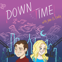 Downtime with John and Emily podcast
