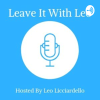 Leave It With Leo Show Update!