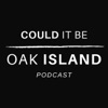 Could It Be Oak Island Podcast artwork