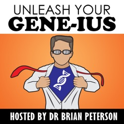 Unleash Your Gene-ius with Dr Brian Peterson