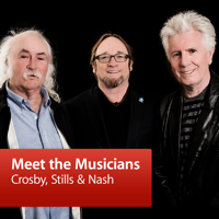 Crosby, Stills & Nash: Meet the Musicians podcast