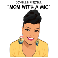 Schelle Purcell "Mom With A Mic" podcast