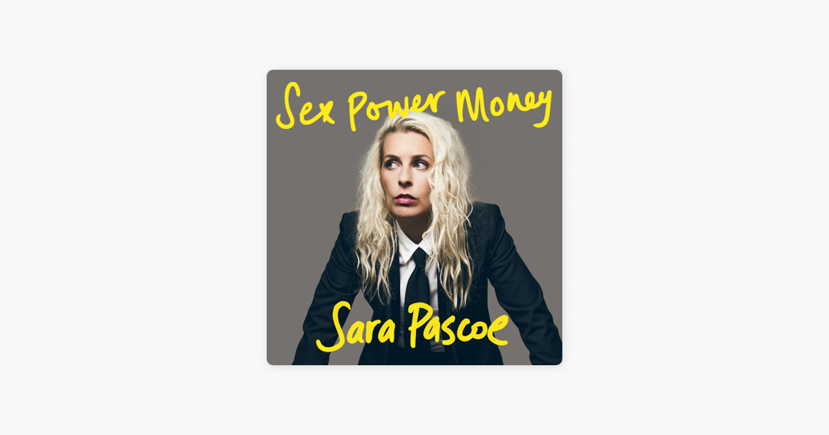 ‎sex Power Money With Sara Pascoe On Apple Podcasts