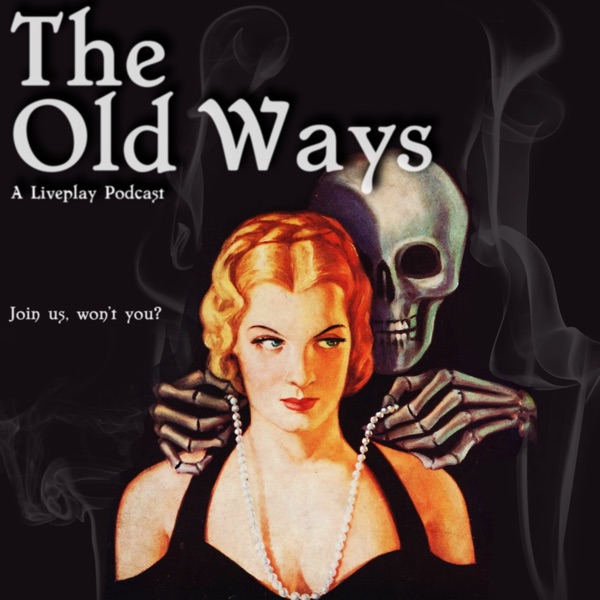 The Old Ways Podcast Artwork