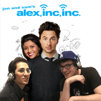Jon and Sam's Alex Inc Inc podcast