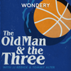 The Old Man and the Three with JJ Redick and Tommy Alter - ThreeFourTwo Productions | Wondery