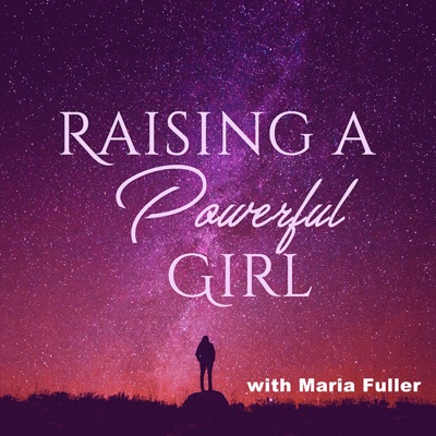 Raising a Powerful Girl Raising a Powerful Girl