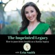 The Imprinted Legacy|How to pass down health as a family legacy