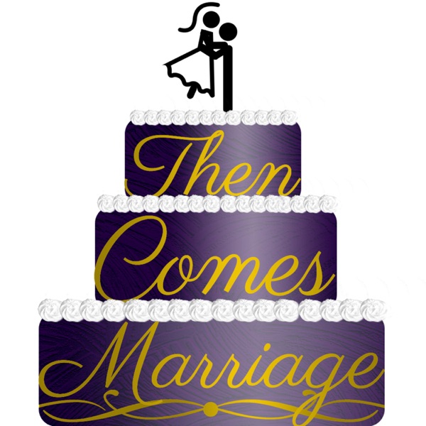 Then Comes Marriage Artwork