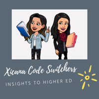 Xicana Code Switchers podcast