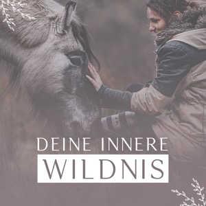 Deine innere Wildnis