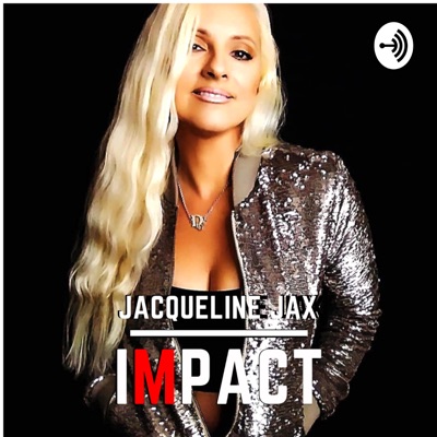 Impact with JacquelineJax Impact with JacquelineJax