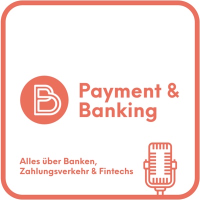 Payment & Banking Fintech Podcast Payment & Banking Fintech Podcast