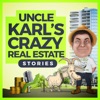 Uncle Karl's Crazy Real Estate Stories artwork