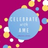 Celebrate with Ame artwork
