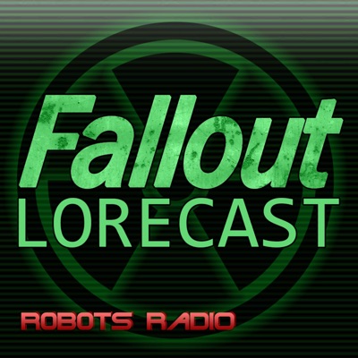 Fallout Lorecast Fallout Lorecast