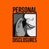 Personal Disclosures | Real People. Real Stories. artwork
